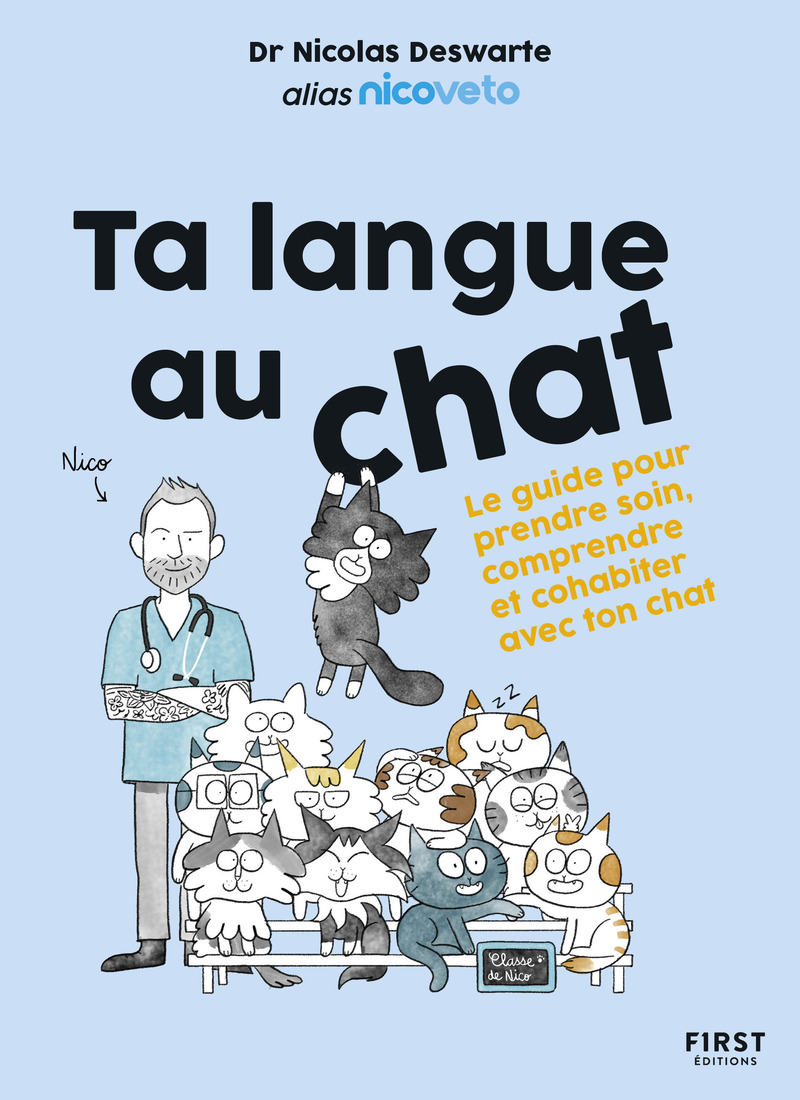 Couverture du livre Ta langue au chat, du Dr Nicolas Deswarte, aux éditions First